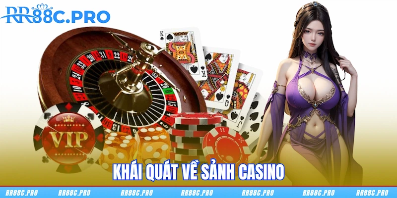 Khái quát về sảnh Casino RR88